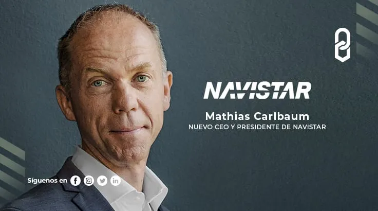 Mathias Carlbaum, nuevo CEO y presidente de Navistar