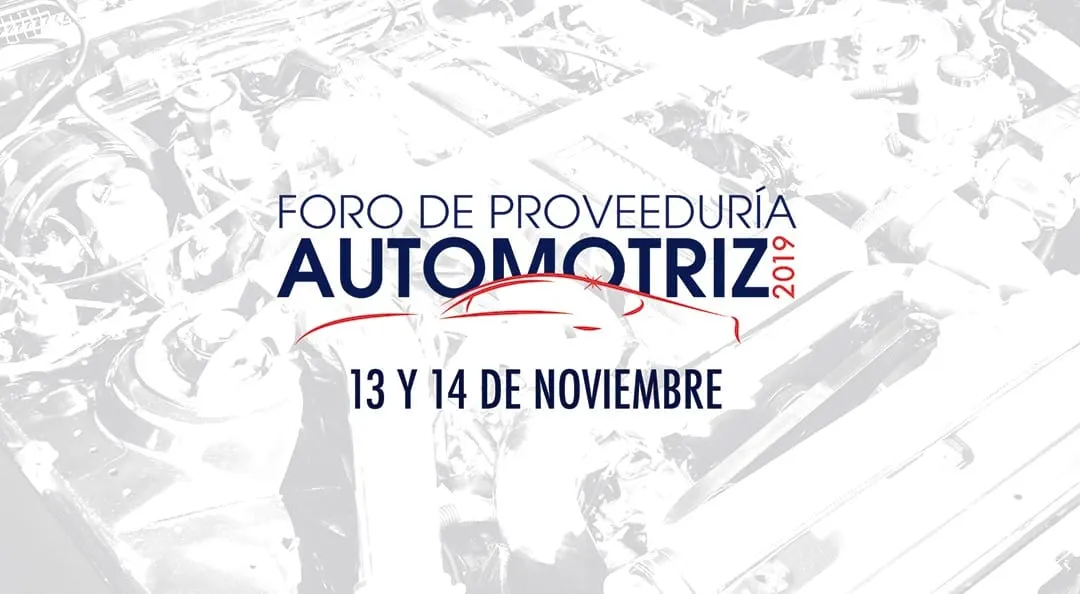 Todo listo para el Foro de Proveeduría Automotriz 2019