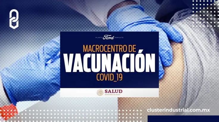 Ford de México abrirá su planta de Irapuato para vacunación contra COVID-19