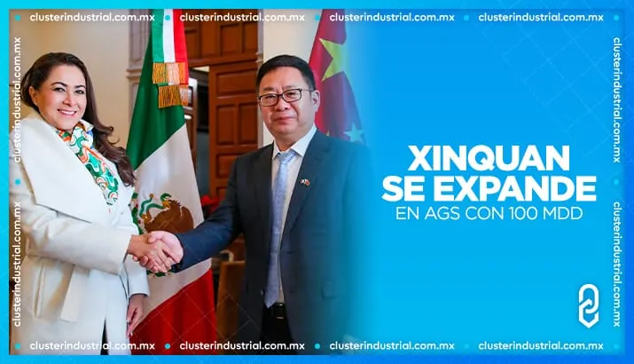 La empresa china Xinquan anuncia expansión en Aguascalientes por 100 MDD