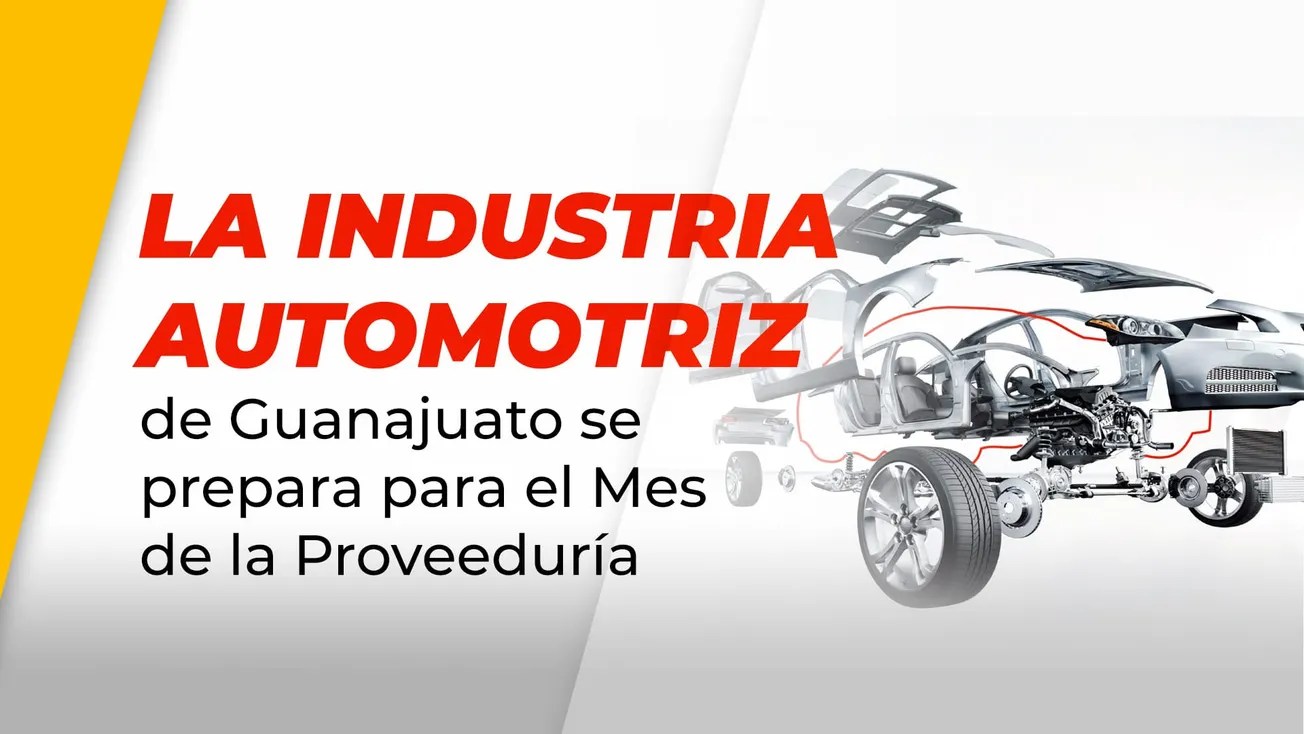 La industria automotriz de Guanajuato se prepara para el Mes de la Proveeduría