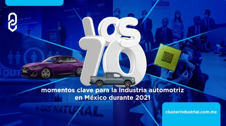 Los 10 momentos clave para la industria automotriz en México durante 2021