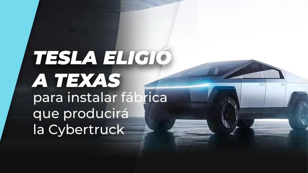 Tesla eligió a Texas para instalar fábrica que producirá la Cybertruck