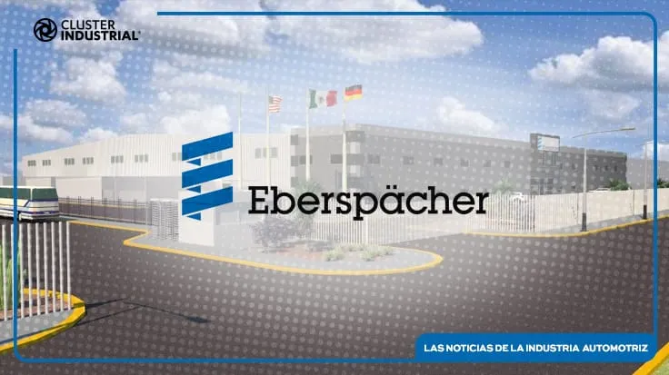 Eberspäecher inaugura planta en Coahuila