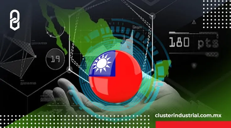 Empresas taiwanesas comparten interés por entrar al mercado mexicano