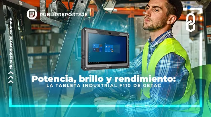 Potencia, brillo y rendimiento: La tableta industrial F110 de Getac
