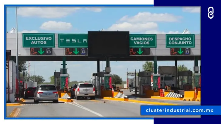 Tesla consigue carril exclusivo en frontera con Nuevo León para personal y proveedores