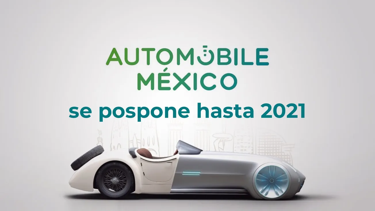 El evento Automobile México se pospone a 2021