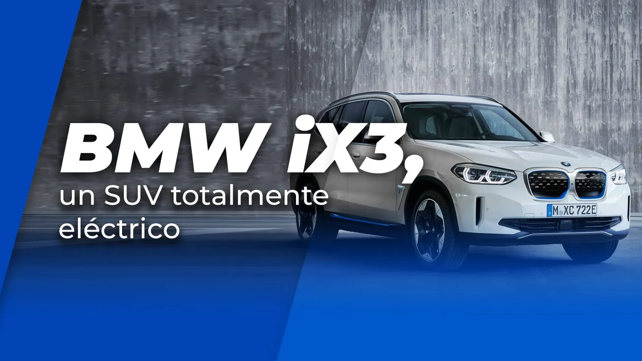 BMW iX3, un SUV totalmente eléctrico