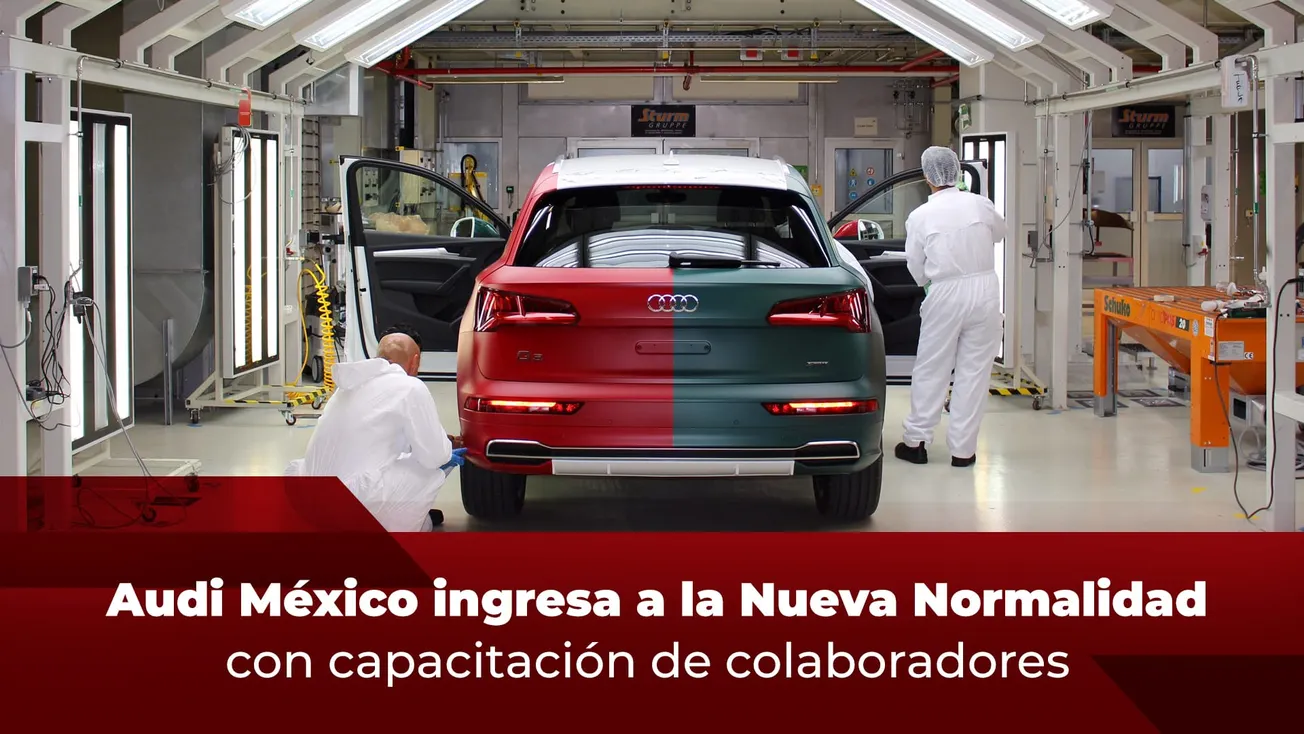 Audi México ingresa a la Nueva Normalidad con capacitación de colaboradores
