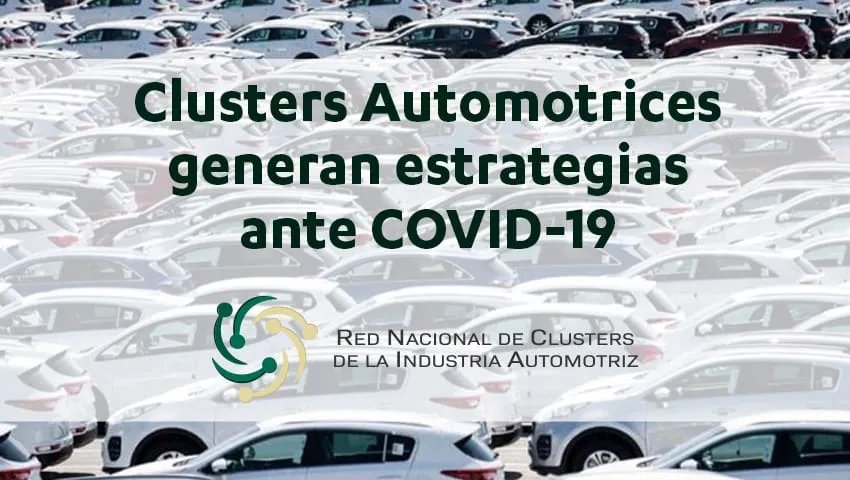 Clusters Automotrices generan estrategias ante COVID-19