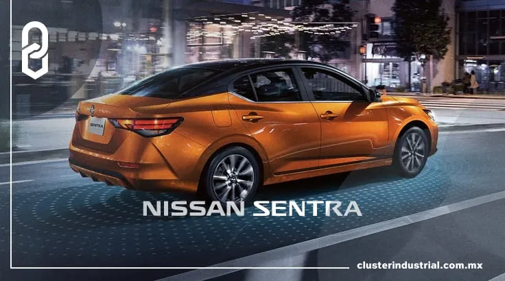 Lo que hay detrás del Sentra, el vehículo más exportado de Nissan Mexicana