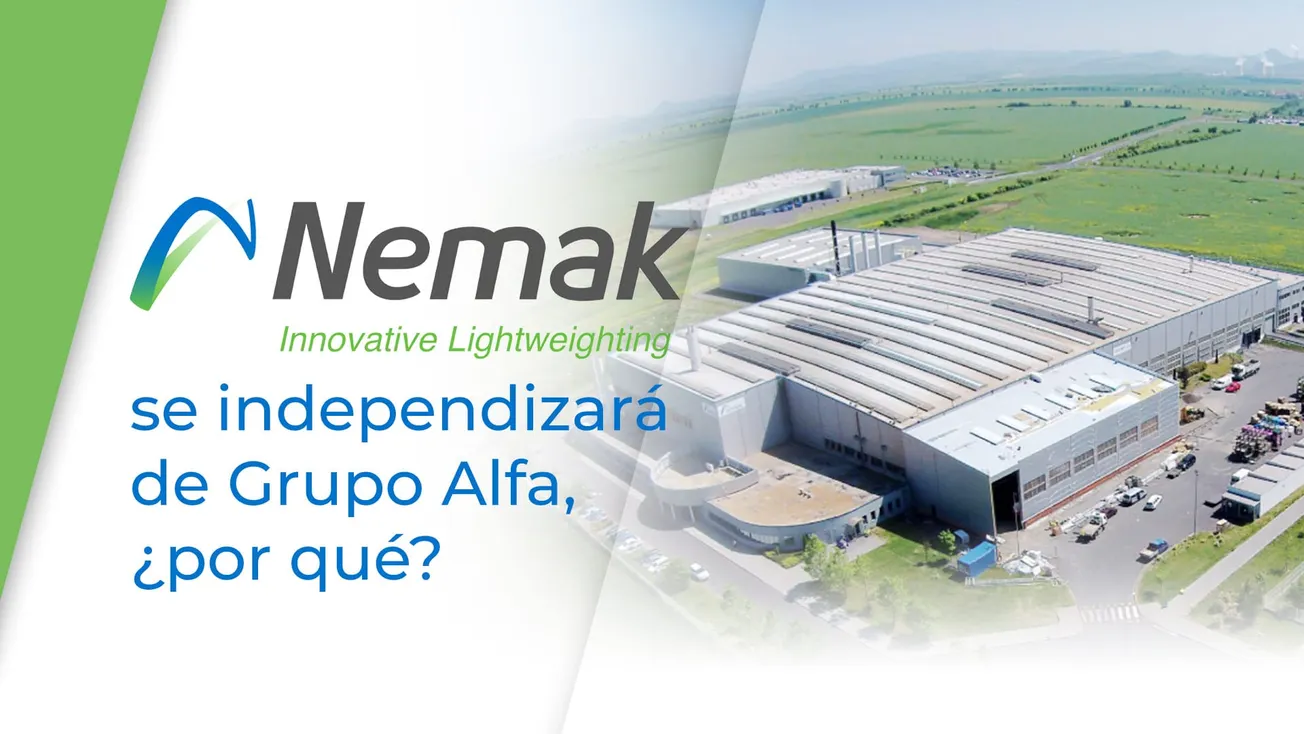 Nemak se independizará de Grupo ALFA, ¿por qué?