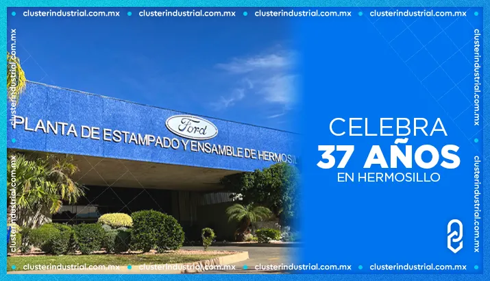 Ford Hermosillo celebra 37 años de excelencia en la manufactura automotriz mexicana