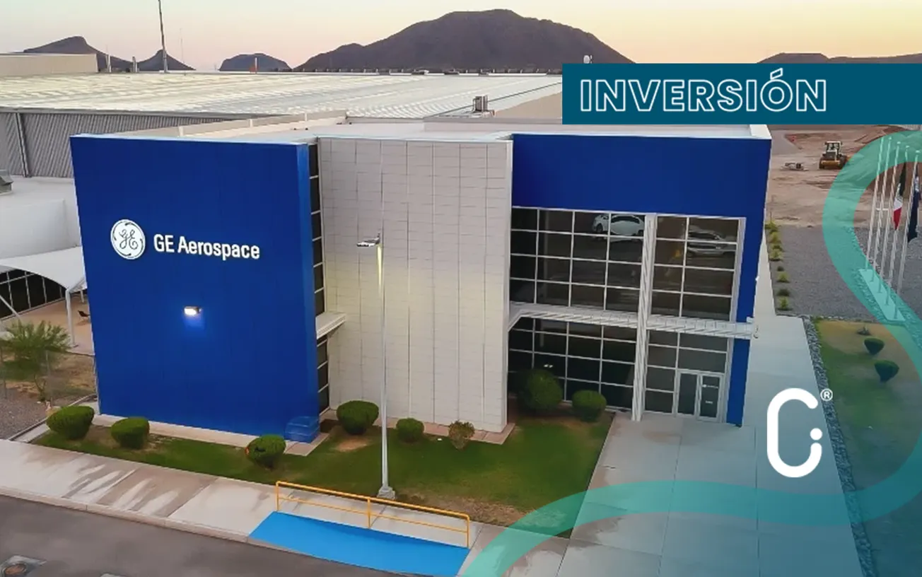 GE Aerospace destina 550 MDP a Hermosillo y Saltillo para fortalecer la producción de componentes