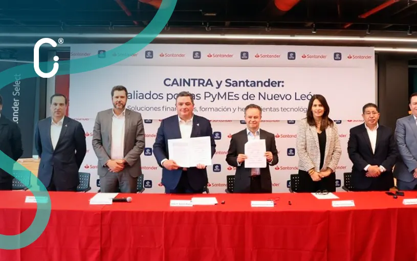Caintra y Santander abrirán bolsa de crédito por 100 MDP para PyMEs de Nuevo León