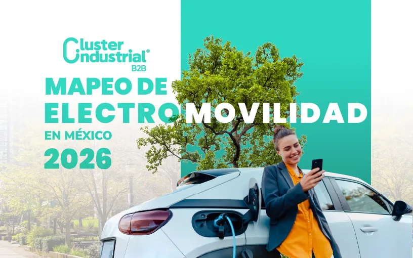 Cluster Industrial B2B presenta el Mapeo de Electromovilidad en México 2026