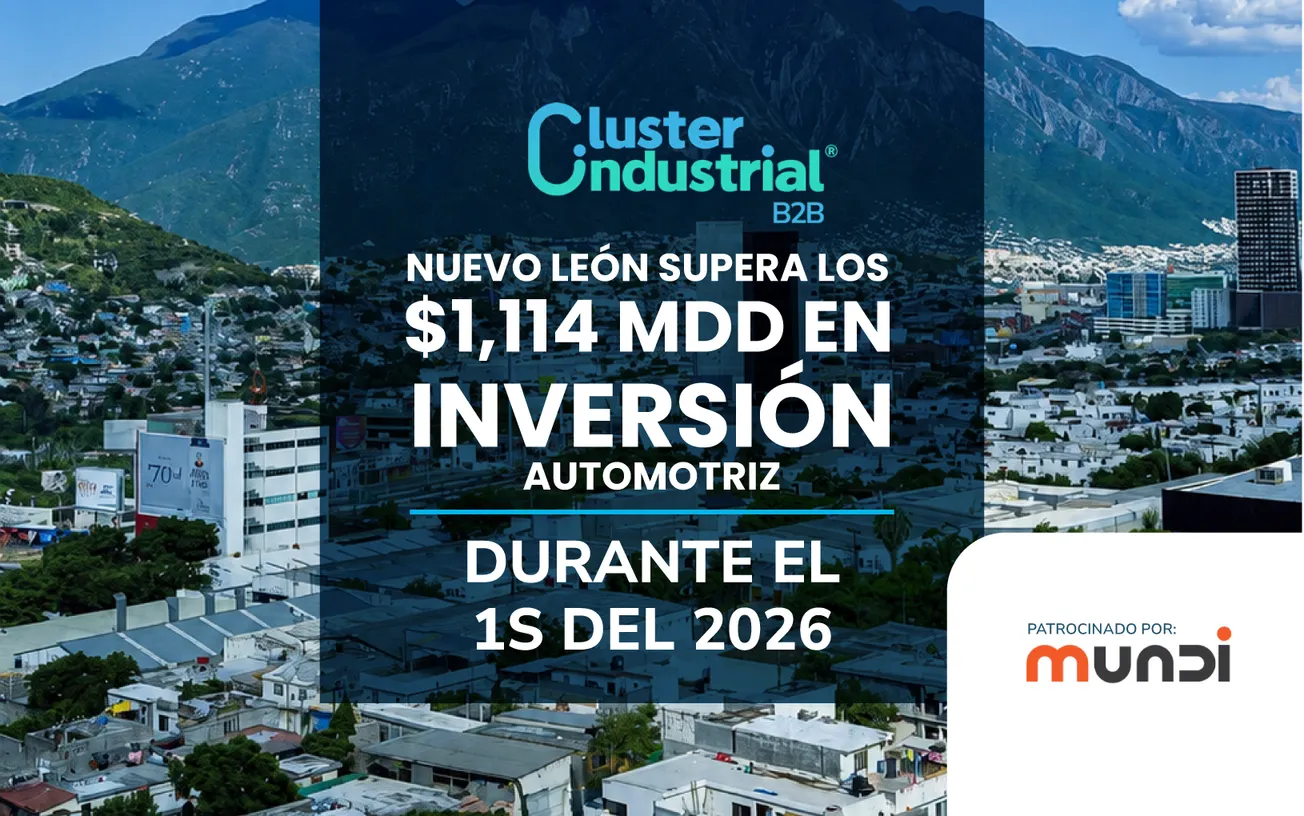 Nuevo León supera los $1,114 MDD en inversión automotriz durante el 1S de 2026
