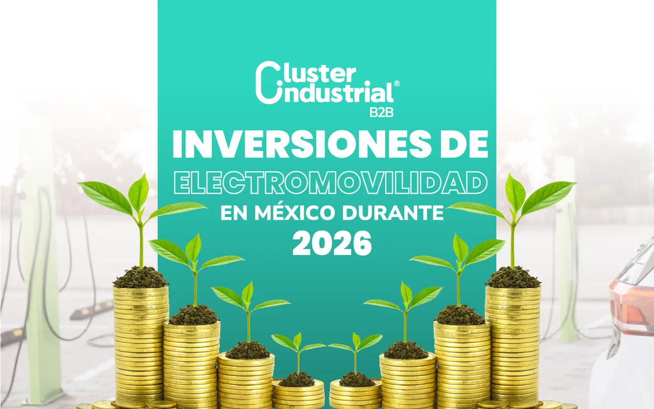 Inversiones de electromovilidad en México superan los $2,070 MDD durante el primer semestre de 2026