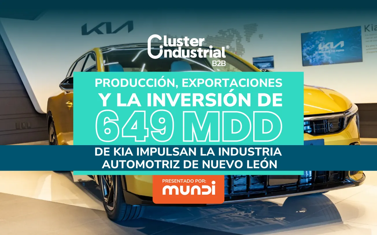Producción, exportaciones y la inversión de 649 MDD de KIA impulsan la industria automotriz de Nuevo León