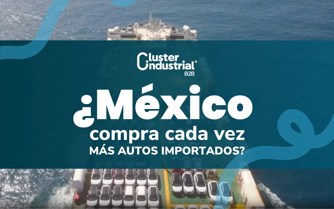 ¿México compra cada vez más autos importados? Casi uno de cada cuatro es chino