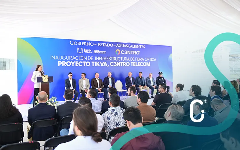 Aguascalientes recibe inversión de 300 MDP de C3ntro Telecom para conectividad digital