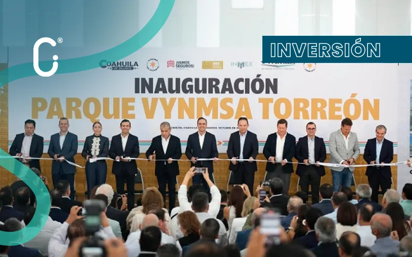 VYNMSA inaugura parque industrial en Torreón con inversión de 800 MDP