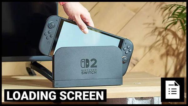 Loading Screen: Switch 2's Spotlight Snuffed Out