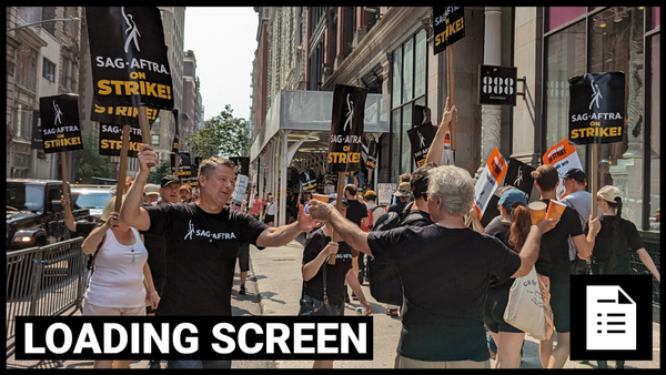Loading Screen: SAG-AFTRA Finally Won