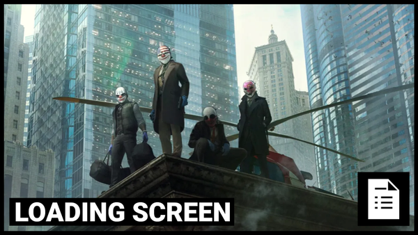 Loading Screen: Payday 2 Just Came Back From The Dead. Again.