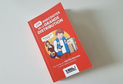 199 anecdotes en grande distribution, le livre événement !