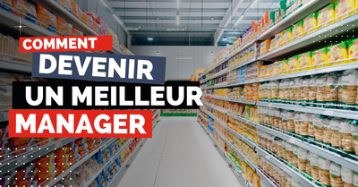 Comment devenir un meilleur manager