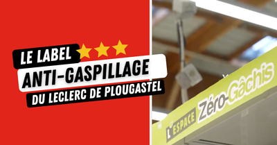 Comment le Leclerc de Plougastel a obtenu son label anti-gaspi ⭐⭐⭐