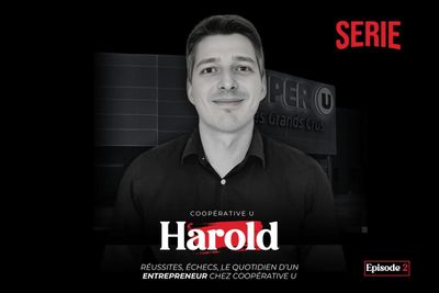« Je ne me sentais pas bien dans ce magasin » : Les premiers pas d'entrepreneur chez Coopérative U, avec Harold Brun