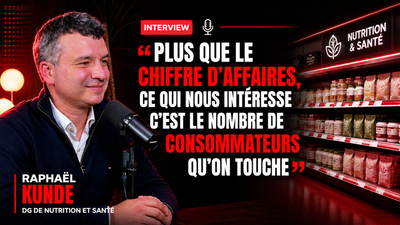 Raphaël, DG de Nutrition et Santé : « Plus que le chiffre d'affaires, ce qui nous intéresse c'est le nombre de consommateurs qu'on touche »