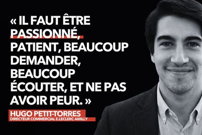 Directeur commercial à 26 ans chez Leclerc : « Il faut être passionné, patient, et beaucoup écouter »