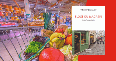 Les grands défis du commerce de demain (d’après le livre Éloge du magasin)