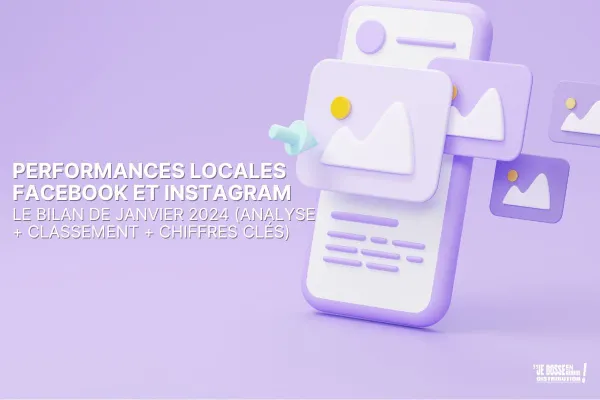 Performances locales Facebook et Instagram : le bilan de janvier (analyse + classement + top post + chiffres clés)