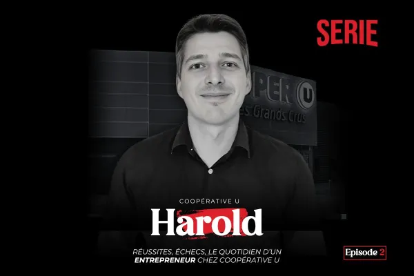 « Je ne me sentais pas bien dans ce magasin » : Les premiers pas d'entrepreneur chez Coopérative U, avec Harold Brun