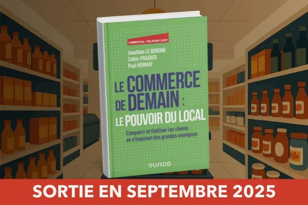Le commerce de demain : quand le local devient un levier stratégique