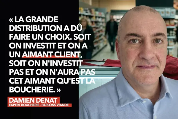 « Un aimant client » : pourquoi la boucherie reste un atout maître en grande distribution
