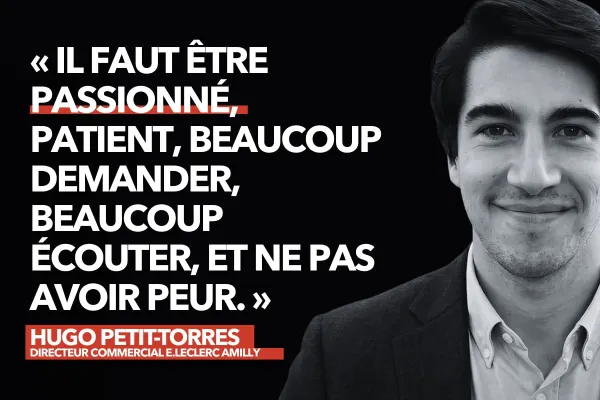 Directeur commercial à 26 ans chez Leclerc : « Il faut être passionné, patient, et beaucoup écouter »