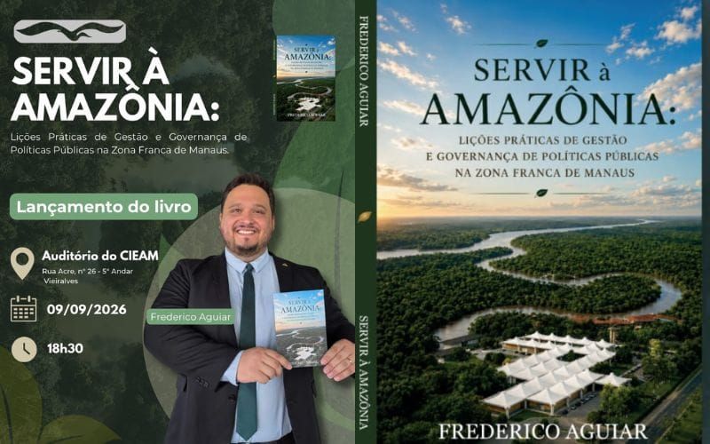 Frederico Aguiar lança livro sobre bastidores e desafios da Zona Franca de Manaus