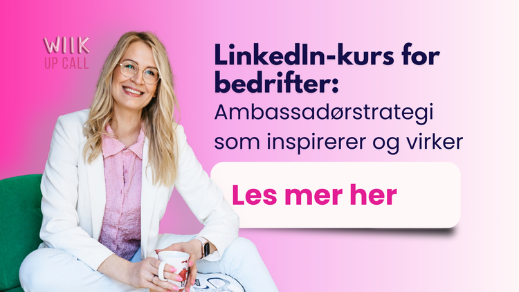 LinkedIn-kurs for bedrifter: Bygg merkevaren sammen som team