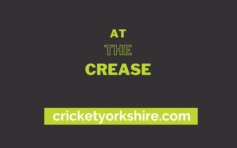 At the Crease: Latest club cricket news from around Yorkshire