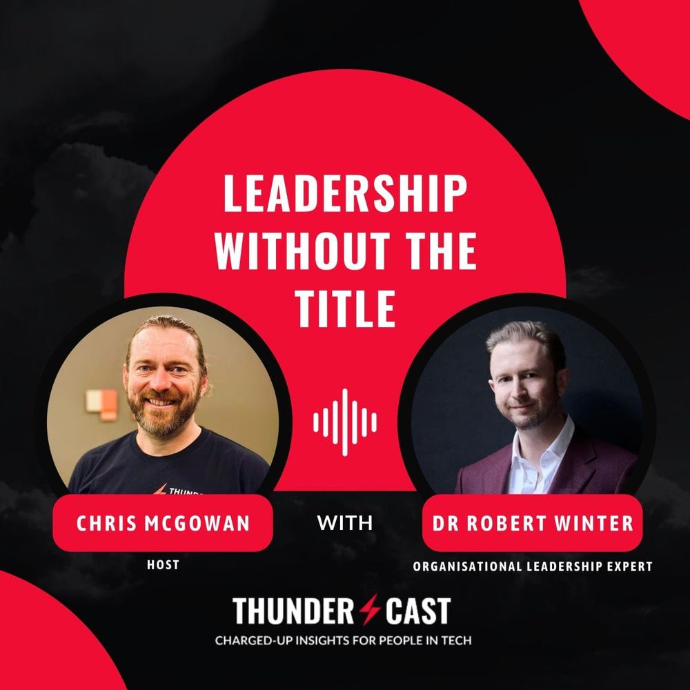 ThunderCast Ep 36: Leadership without the Title with Dr Robert Winter