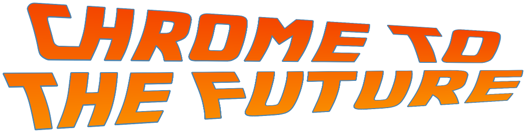 chrome-to-the-future