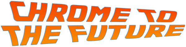 Chrome to the future