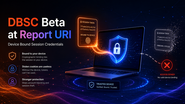 DBSC Beta at Report URI