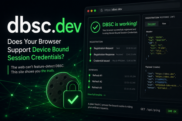Introducing dbsc.dev: Does Your Browser Support DBSC?